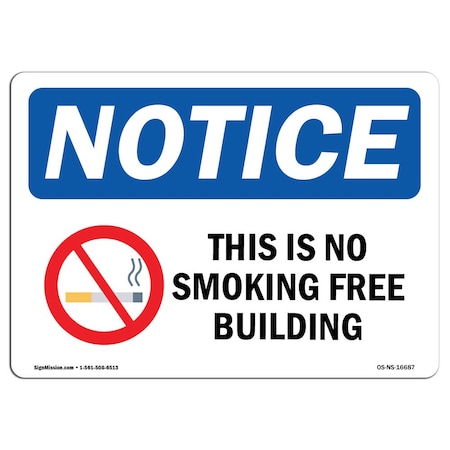 Signmission OSHA Sign, This Is Smoke Free Building, 18in X 12in Rigid Plastic, 12" W, 18" L, Landscape OS-NS-P-1218-L-16687